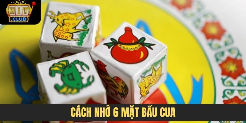 cách nhớ 6 mặt bầu cua