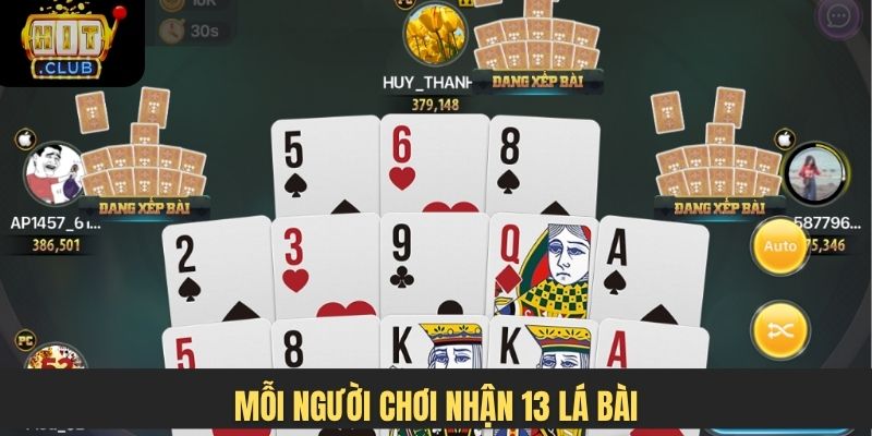 Mỗi người chơi nhận 13 lá bài