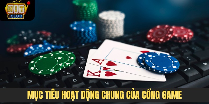 Mục tiêu hoạt động chung của cổng game